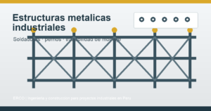 Estructura metalica industrial con control de soldaduras, pernos y trazabilidad de montaje